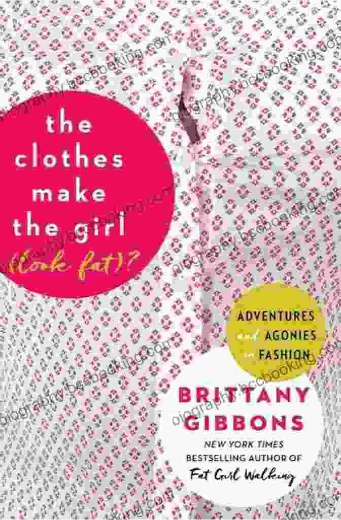 Adventures And Agonies In Fashion Book Cover The Clothes Make The Girl (Look Fat)?: Adventures And Agonies In Fashion