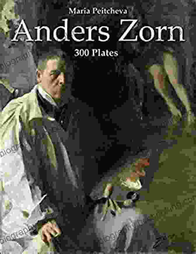 Anders Zorn: 300 Plates By Bruce Hanington Anders Zorn: 300 Plates Bruce Hanington