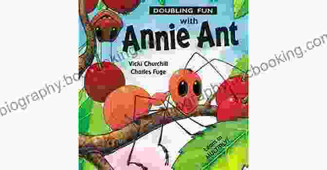 Annie Ant Book Cover With A Vibrant Illustration Of Annie Carrying A Leaf. Annie D Ant Carmelita Ballesteros