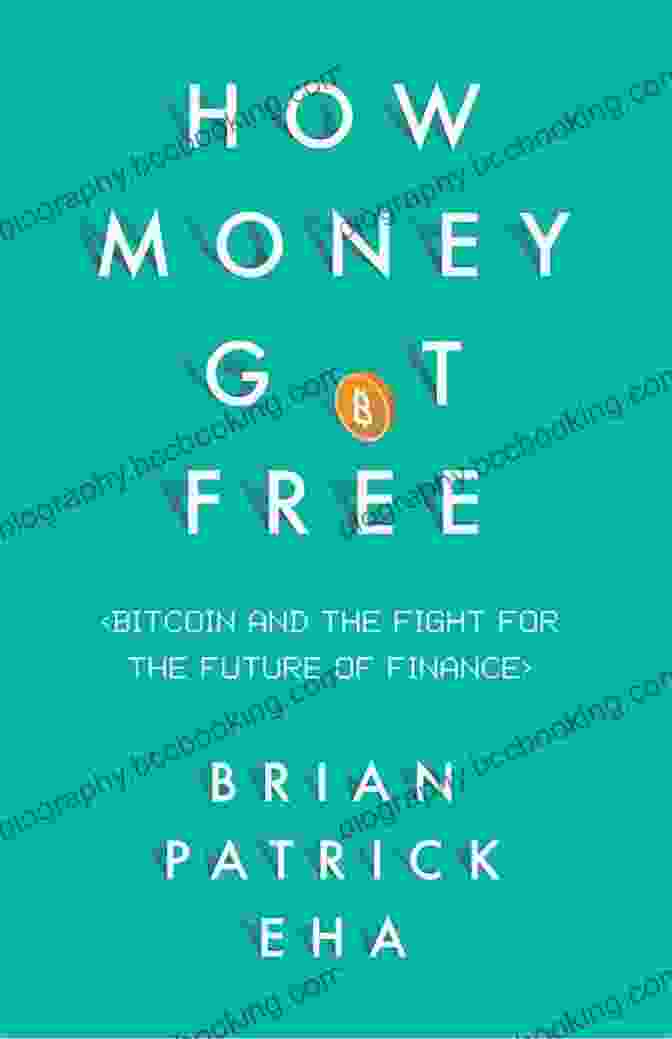Author Of How Money Got Free How Money Got Free: Bitcoin And The Fight For The Future Of Finance