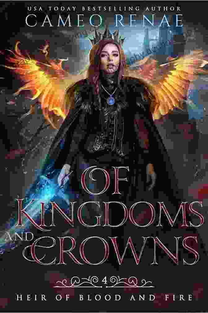 Author Of Of Kingdoms And Crowns Heir Of Blood And Fire Of Kingdoms And Crowns (Heir Of Blood And Fire 4)