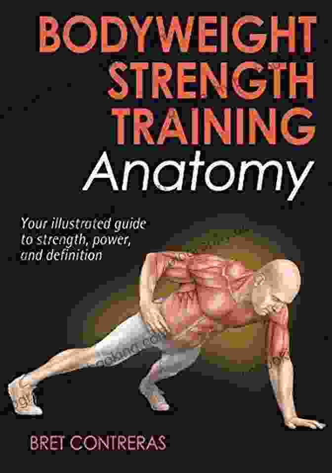 Bodyweight Strength Training Anatomy Book Cover Bodyweight Strength Training Anatomy Bret Contreras