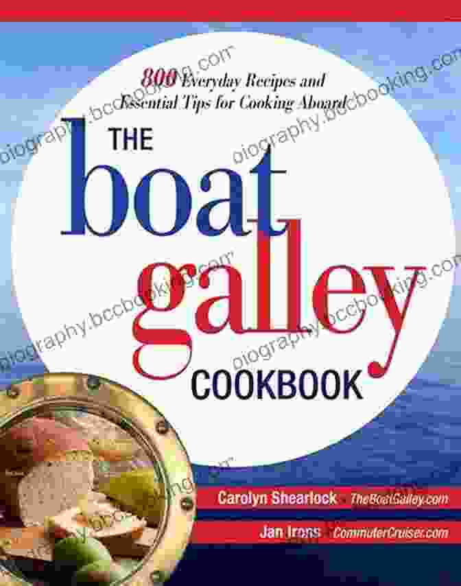 Book Cover For 800 Everyday Recipes And Essential Tips For Cooking Aboard The Boat Galley Cookbook: 800 Everyday Recipes And Essential Tips For Cooking Aboard