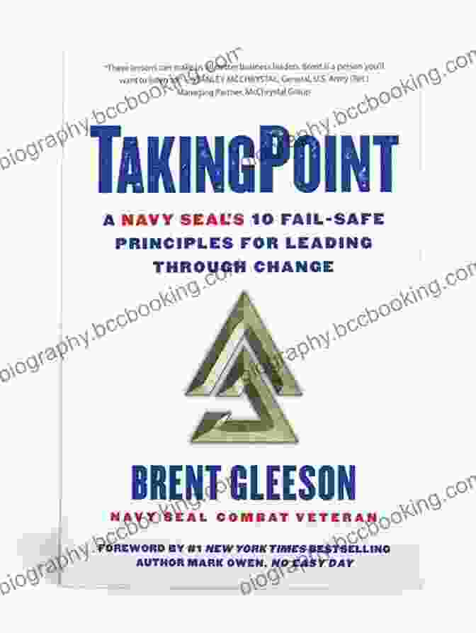 Book Cover Image Of 'Navy SEAL 10 Fail Safe Principles For Leading Through Change.' TakingPoint: A Navy SEAL S 10 Fail Safe Principles For Leading Through Change