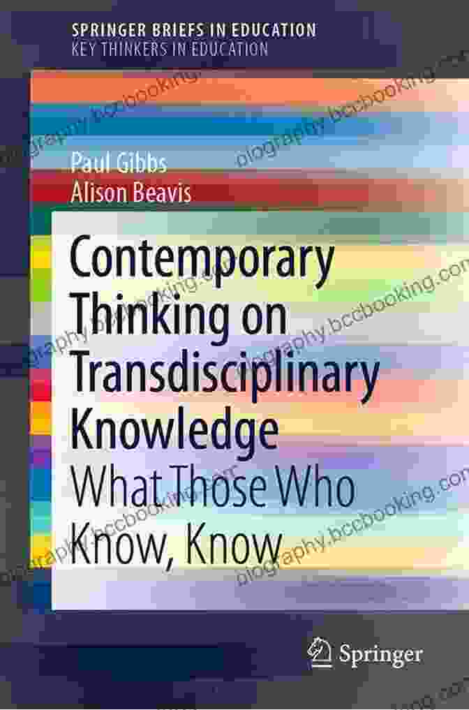 Book Cover Of Contemporary Thinking On Transdisciplinary Knowledge: What Those Who Know Know (SpringerBriefs In Education)