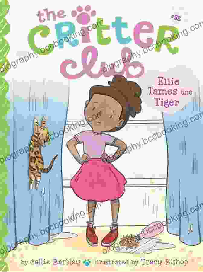 Book Cover Of Ellie Tames The Tiger Ellie Tames The Tiger (The Critter Club 22)