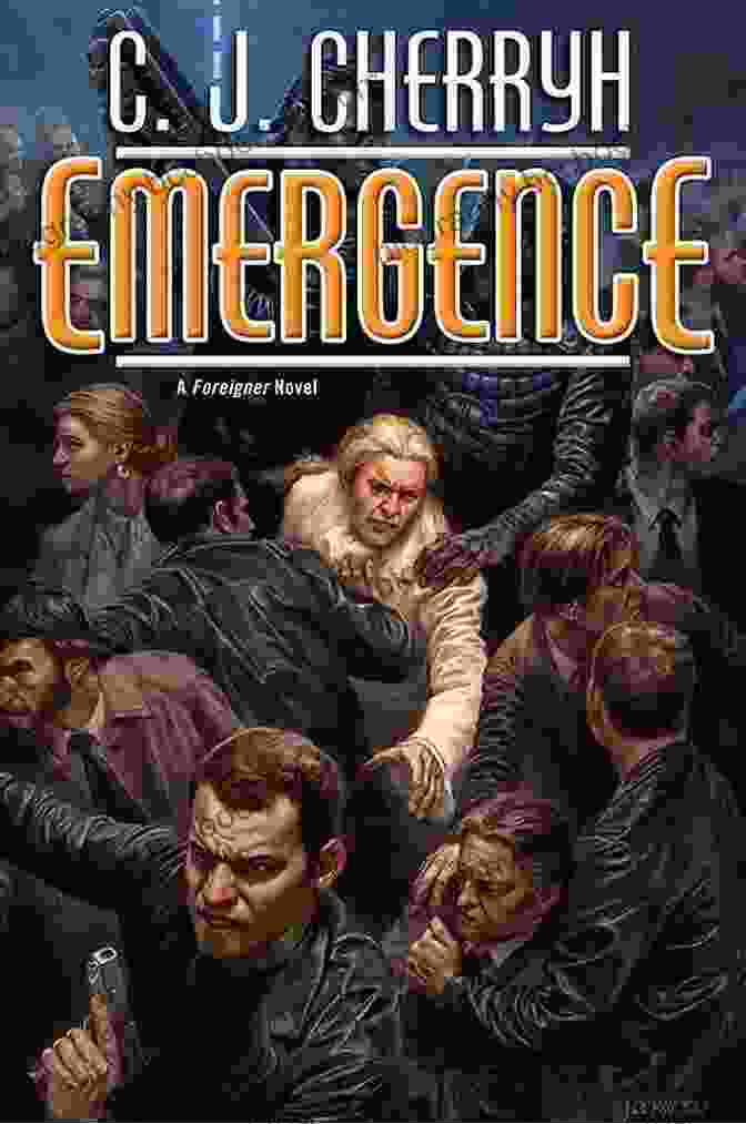Book Cover Of Emergence: Foreigner 19 Cherryh Emergence (Foreigner 19) C J Cherryh