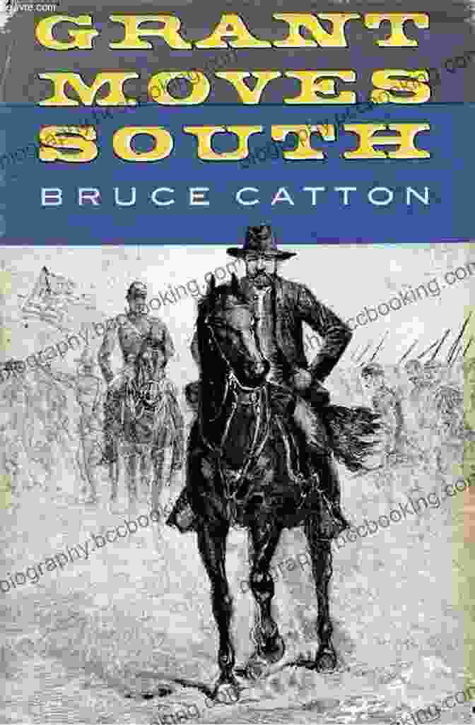 Book Cover Of 'Grant Moves South' By Bruce Catton Grant Moves South Bruce Catton
