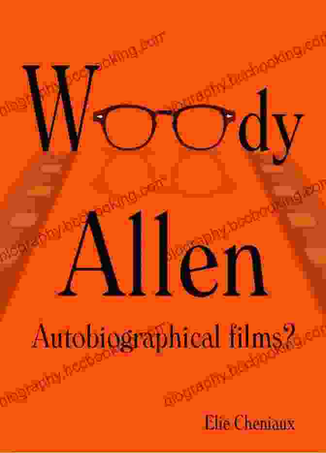 Book Cover Of Woody Allen Autobiographical Films By Brian Taves Woody Allen: Autobiographical Films? Brian Taves