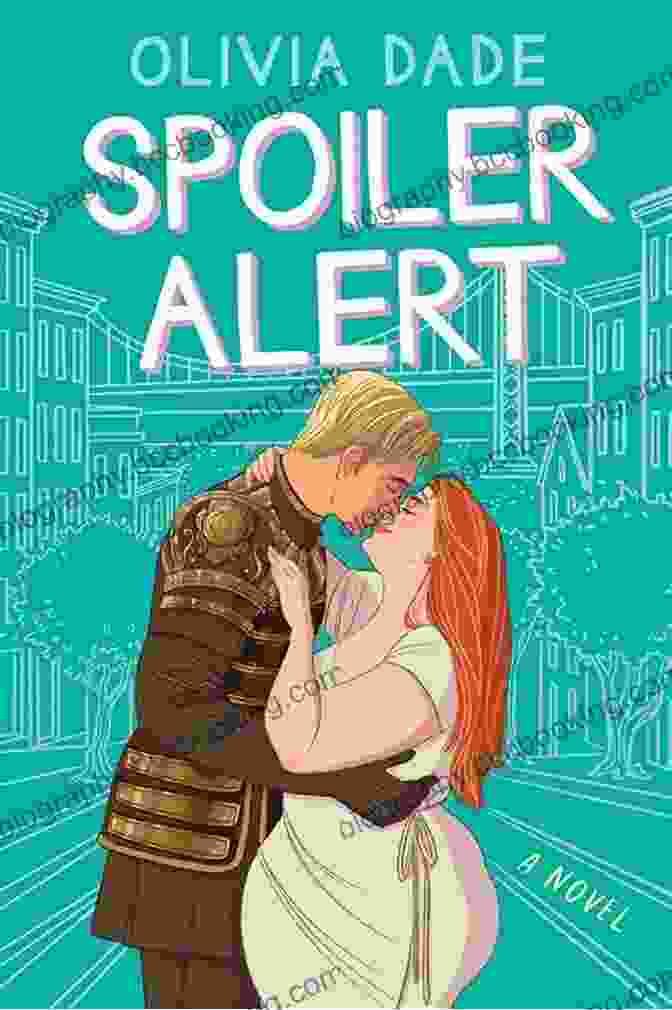 Captivating Book Cover: 'Spoiler Alert' By Olivia Dade, Featuring Alluring Characters Summary Spoiler Alert: A Novel By Olivia Dade