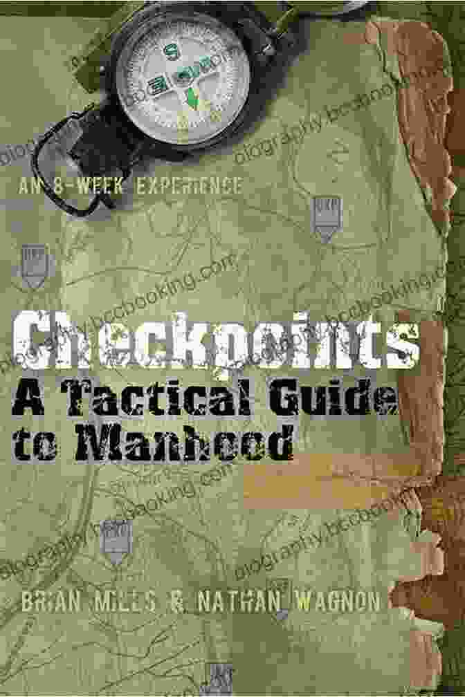 Checkpoints: Tactical Guide To Manhood Checkpoints: A Tactical Guide To Manhood