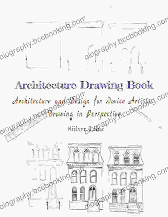 Cover Of The Book 'Architecture And Design For Novice Artists Drawing In Perspective' Architecture Drawing Book: Architecture And Design For Novice Artists Drawing In Perspective