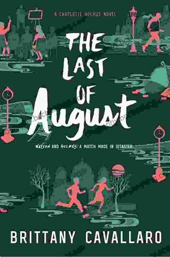 Cover Of 'The Last Of August' Featuring Charlotte Holmes Standing In Front Of A Grand Mansion The Last Of August (Charlotte Holmes Novel 2)