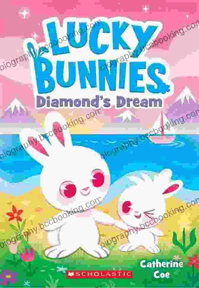 Diamond Dream Lucky Bunnies Book Cover Featuring Max And Lily, Two Adventurous Rabbits, Embarking On A Quest For Hidden Diamonds. Diamond S Dream (Lucky Bunnies #3) Catherine Coe