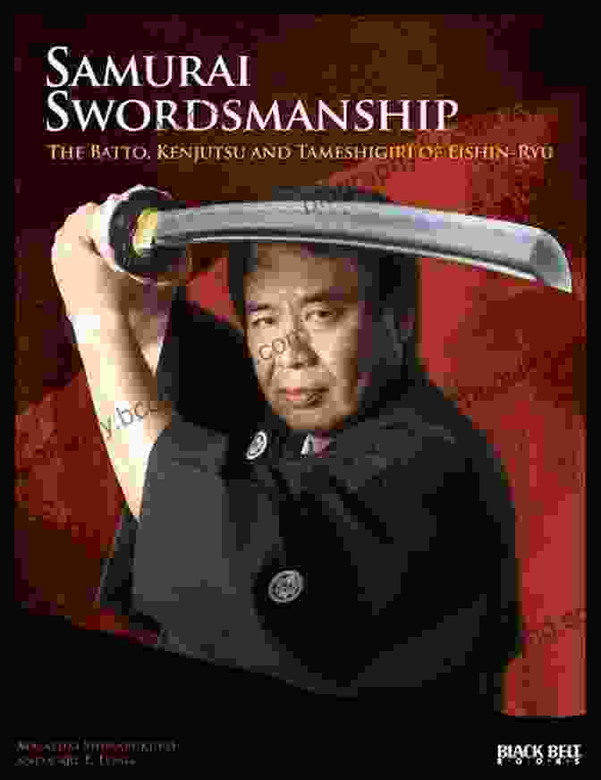 Eishin Ryu Grandmaster Demonstrating Batto Kenjutsu Samurai Swordsmanship: The Batto Kenjutsu And Tameshigiri Of Eishin Ryu