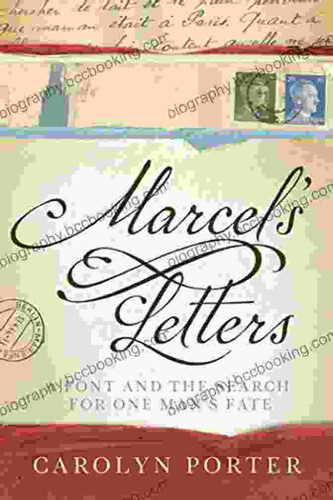 Font And The Search For One Man's Fate Marcel S Letters: A Font And The Search For One Man S Fate