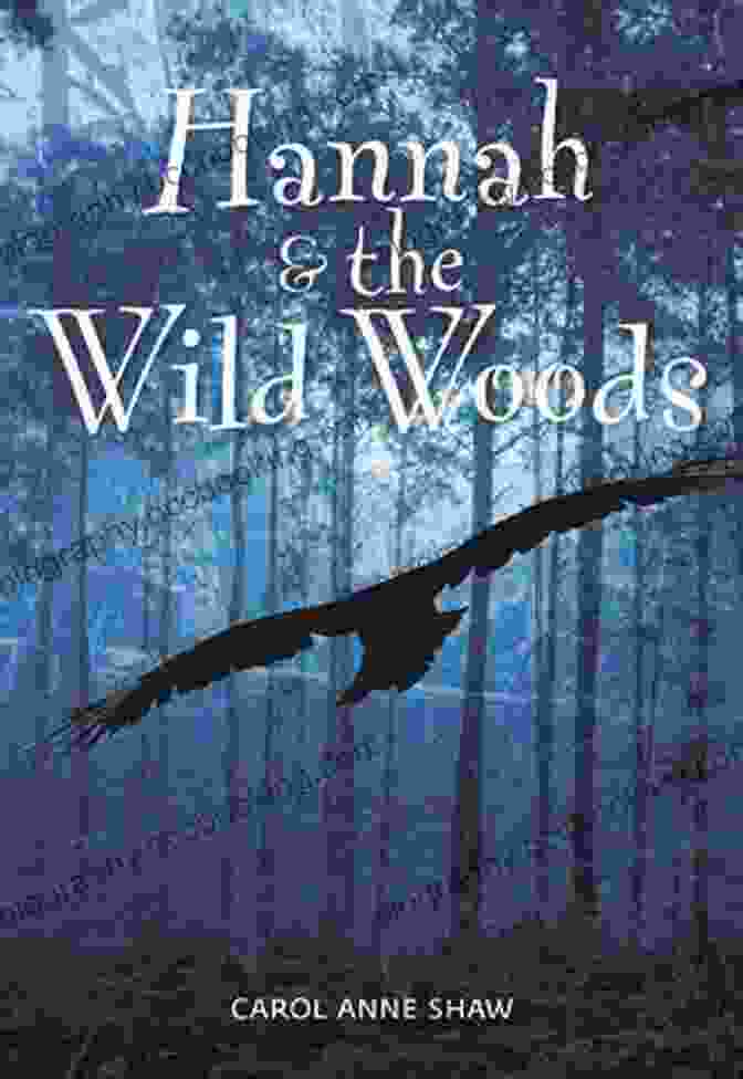 Hannah And The Wild Woods Book Cover Hannah And The Wild Woods