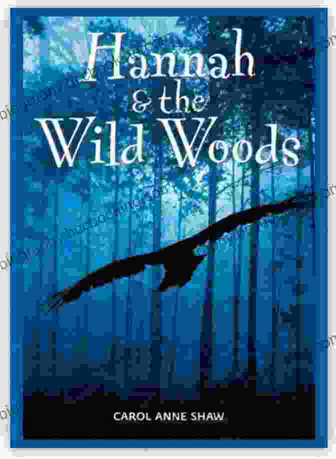 Hannah And The Wild Woods Illustration Hannah And The Wild Woods