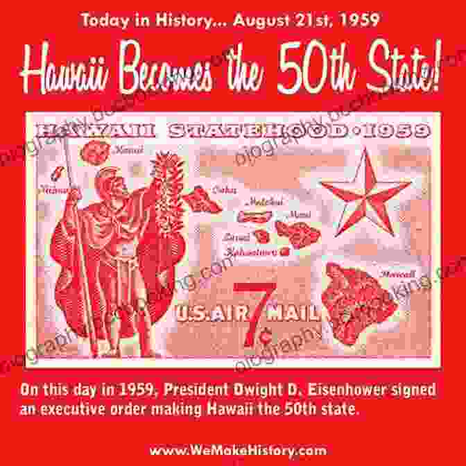 Hawaii Becomes The 50th State Of The United States History Of Hawaii: A Captivating Guide To Hawaiian History
