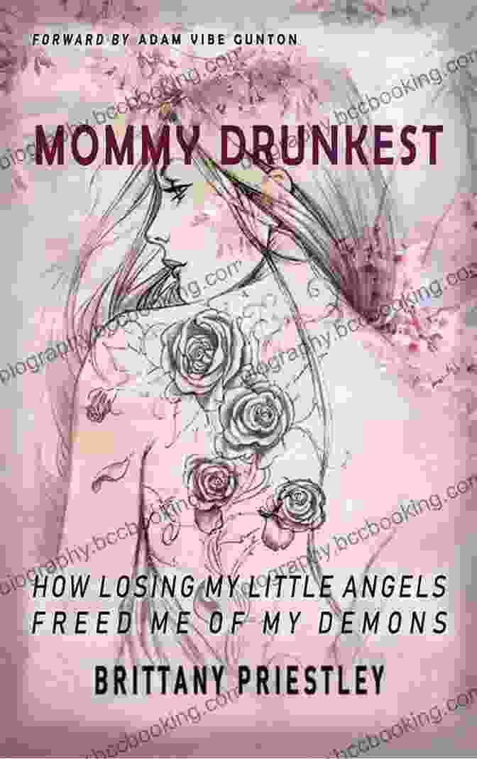 How Losing My Little Angels Freed Me Of My Demons Book Cover Mommy Drunkest: How Losing My Little Angels Freed Me Of My Demons