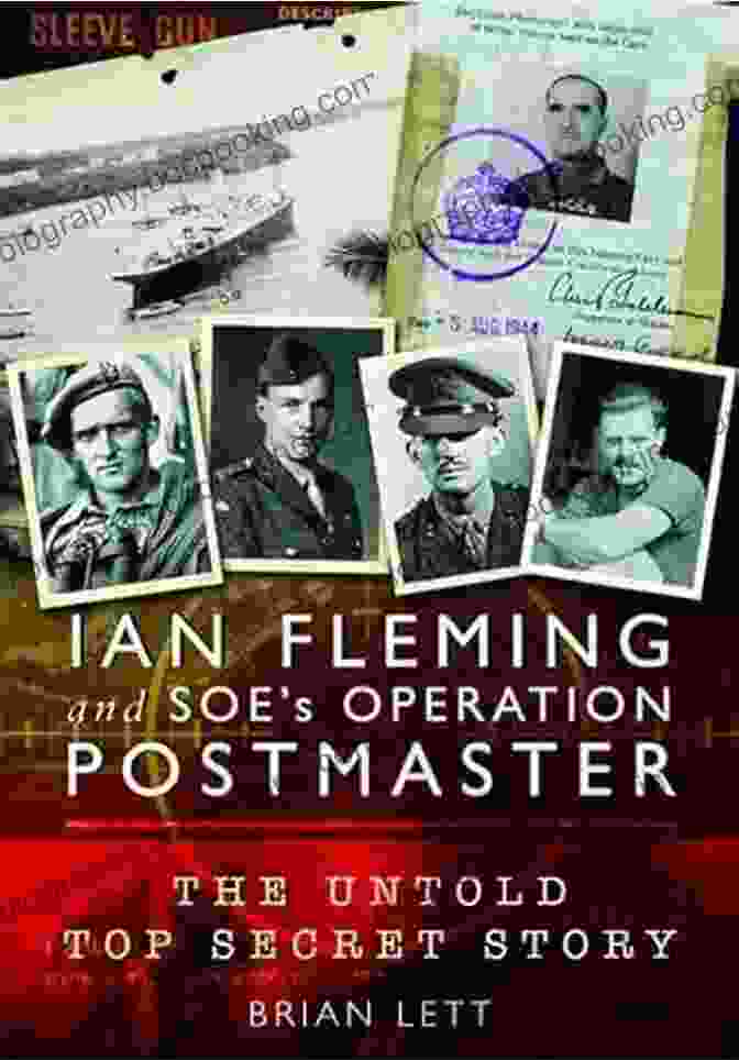 Ian Fleming And Members Of The SOE Team Involved In Operation Postmaster Ian Fleming And SOE S Operation POSTMASTER: The Top Secret Story Behind 007