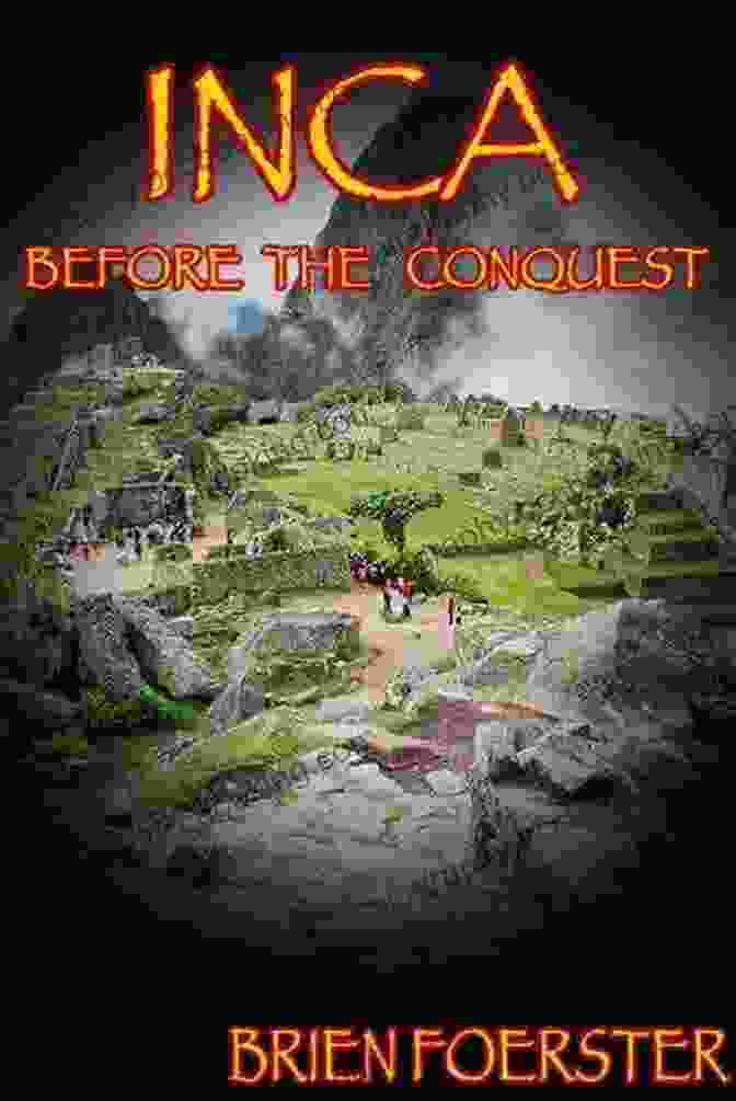 Inca Before The Conquest Book Cover By Brien Foerster Inca: Before The Conquest Brien Foerster