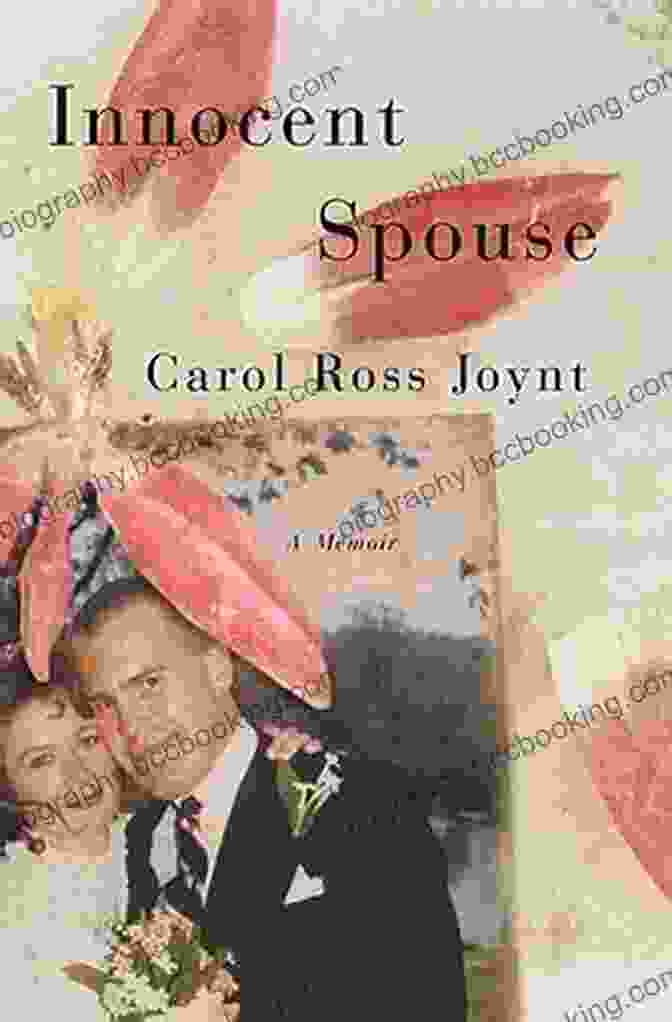 Innocent Spouse Memoir By Carol Ross Joynt Innocent Spouse: A Memoir Carol Ross Joynt