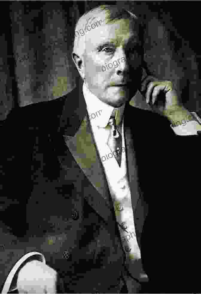 John D. Rockefeller, An Industrialist Who Revolutionized The Oil Industry And Amassed An Immense Fortune M A Titans: The Pioneers Who Shaped Wall Street S Mergers And Acquisitions Industry