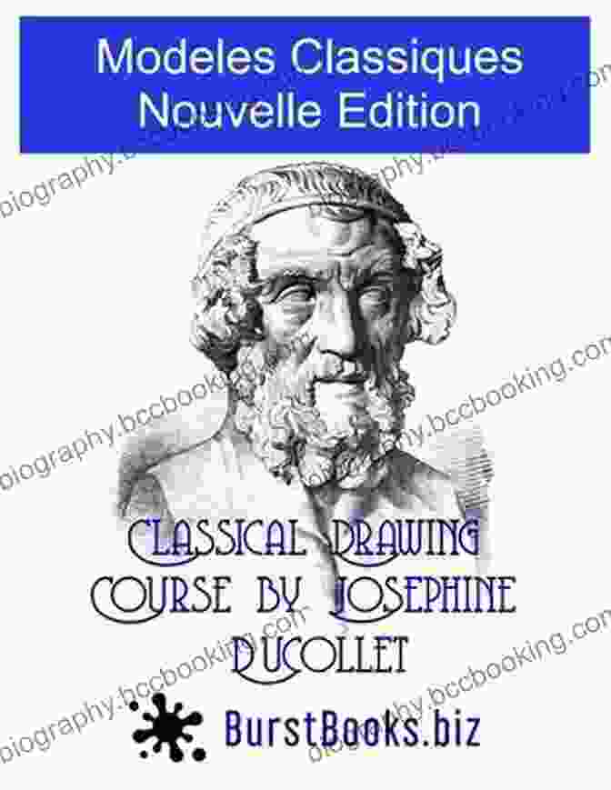 Josephine Ducollet Drawing Modeles Classiques Nouvelle Edition: Classical Drawing Course By Josephine Ducollet