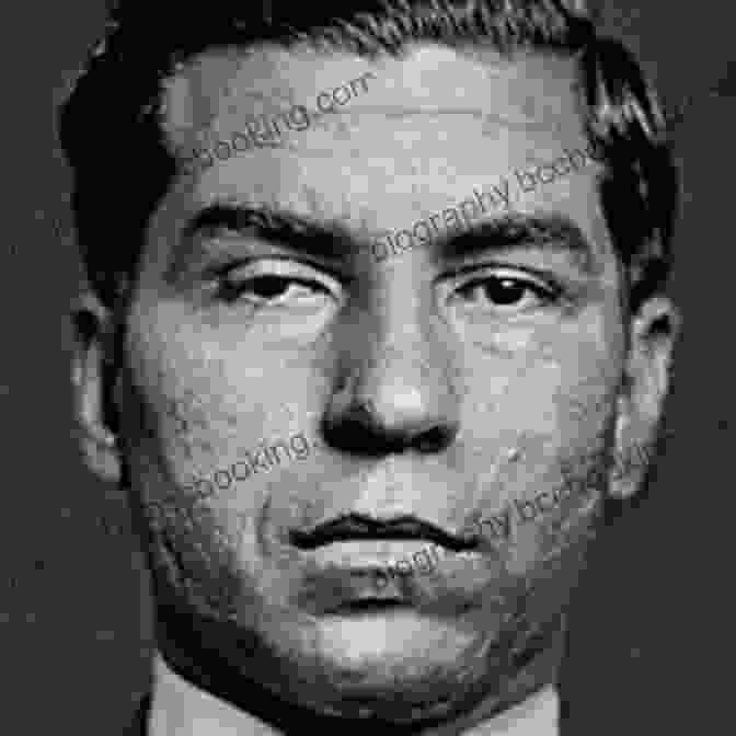 Lucky Luciano, Notorious American Gangster Fantastic Fugitives: Criminals Cutthroats And Rebels Who Changed History (While On The Run ) (Changed History Series)