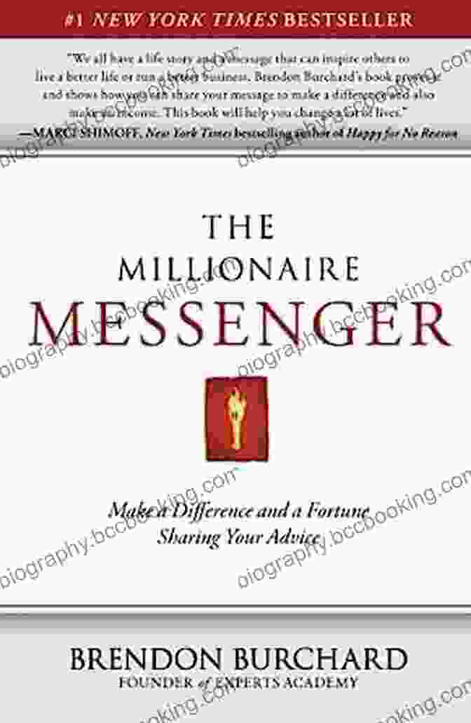 Make A Difference And Fortune Sharing Your Advice The Millionaire Messenger: Make A Difference And A Fortune Sharing Your Advice