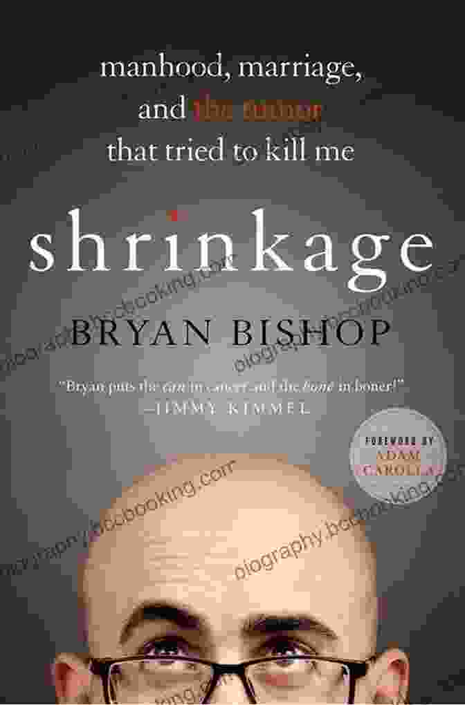 Manhood, Marriage, And The Tumor That Tried To Kill Me Book Cover Shrinkage: Manhood Marriage And The Tumor That Tried To Kill Me