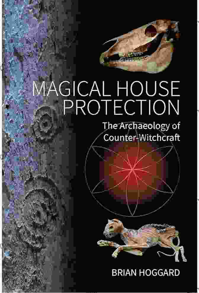 Medieval Protective Herbs Magical House Protection: The Archaeology Of Counter Witchcraft