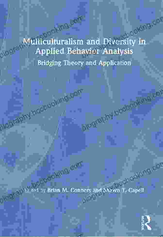 Multiculturalism And Diversity In Applied Behavior Analysis Book Multiculturalism And Diversity In Applied Behavior Analysis: Bridging Theory And Application