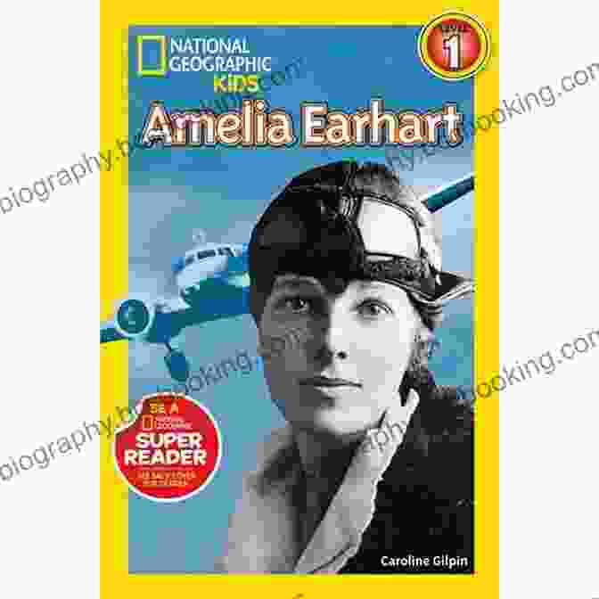 National Geographic Readers: Amelia Earhart National Geographic Readers: Amelia Earhart (Readers Bios)