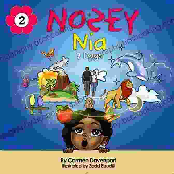 Nosey Nia Days Book By Carmen Davenport, Featuring An Illustration Of A Curious Young Girl Exploring Her Surroundings Nosey Nia: 7 Days Carmen Davenport