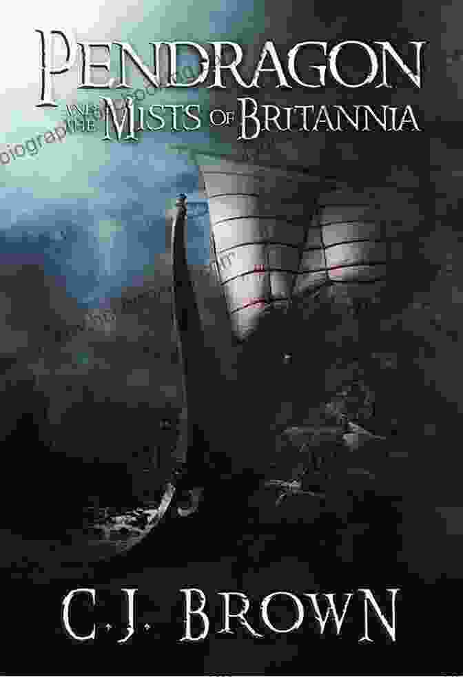 Pendragon And The Mists Of Britannia Book Cover, Featuring A Knight In Shining Armor On A Quest Pendragon And The Mists Of Britannia (Pendragon Legend 2)