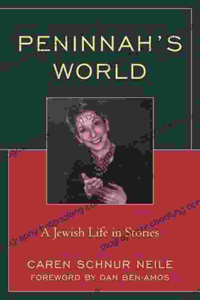Peninnah, A Collection Of Stories Exploring Jewish Life And Heritage Peninnah S World: A Jewish Life In Stories