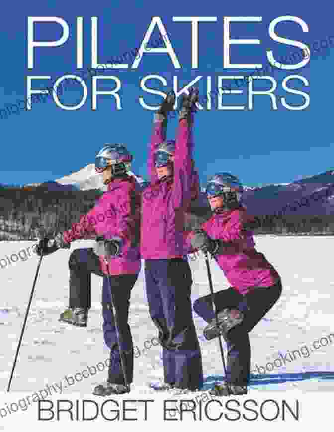 Pilates For Skiers Book Cover By Bridget Ericsson Pilates For Skiers Bridget Ericsson