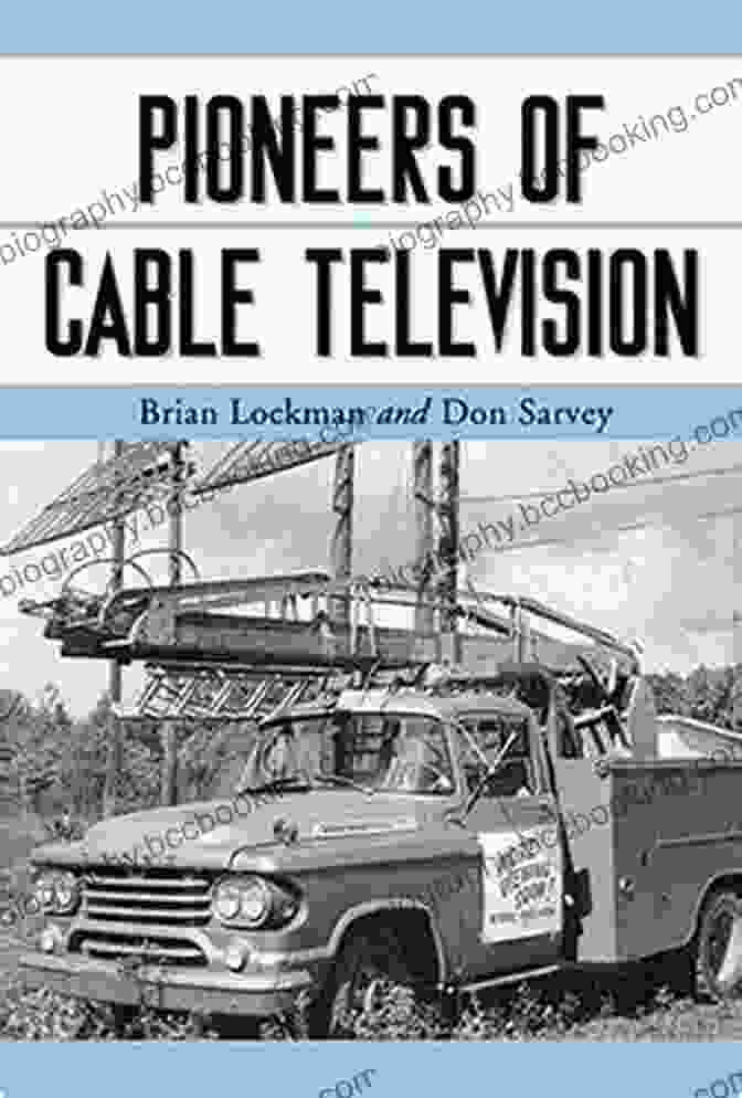 Pioneers Of Cable Television Book Cover, Featuring Images Of Industry Pioneers John Walson And Bob Tarlton. Pioneers Of Cable Television: The Pennsylvania Founders Of An Industry