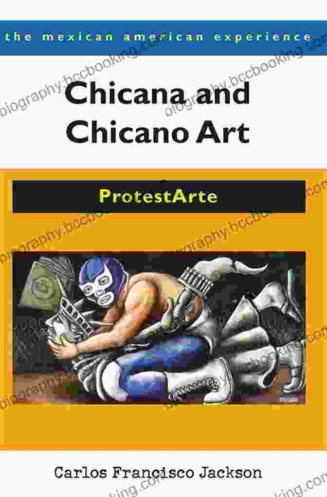 Protestarte Book Cover With A Vibrant Mexican American Flag Backdrop Chicana And Chicano Art: ProtestArte (The Mexican American Experience)