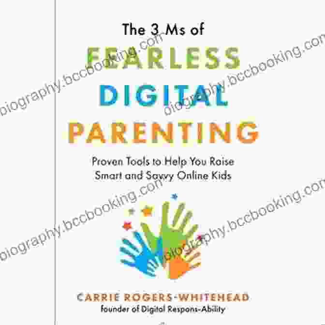 Proven Tools To Help You Raise Smart And Savvy Online Kids Book Cover The 3 Ms Of Fearless Digital Parenting: Proven Tools To Help You Raise Smart And Savvy Online Kids