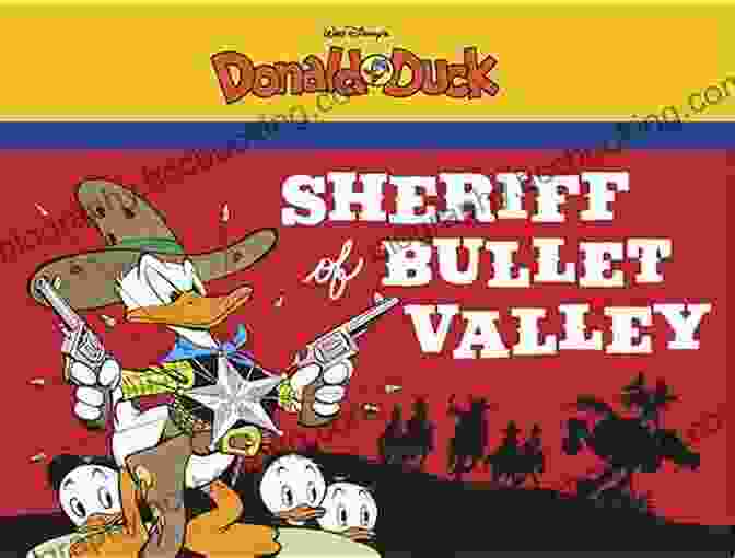 Sheriff Of Bullet Valley Book Cover Sheriff Of Bullet Valley: Starring Walt Disney S Donald Duck (The Complete Carl Barks Disney Library 0)