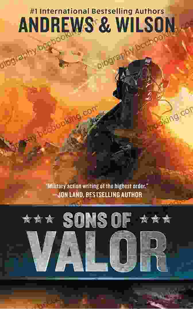 Sons Of Valor Book Cover Featuring A Squad Of Soldiers Amidst The Chaos Of Battle Sons Of Valor Brian Andrews