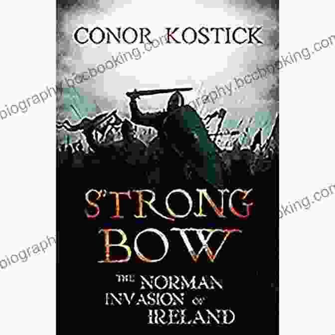 Strongbow, The Norman Invader Book Cover Strongbow The Norman Invader Brian Igoe