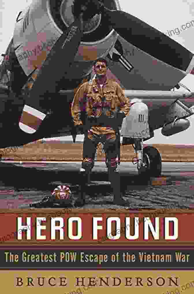 The Greatest POW Escape Of The Vietnam War Book Cover Hero Found: The Greatest POW Escape Of The Vietnam War
