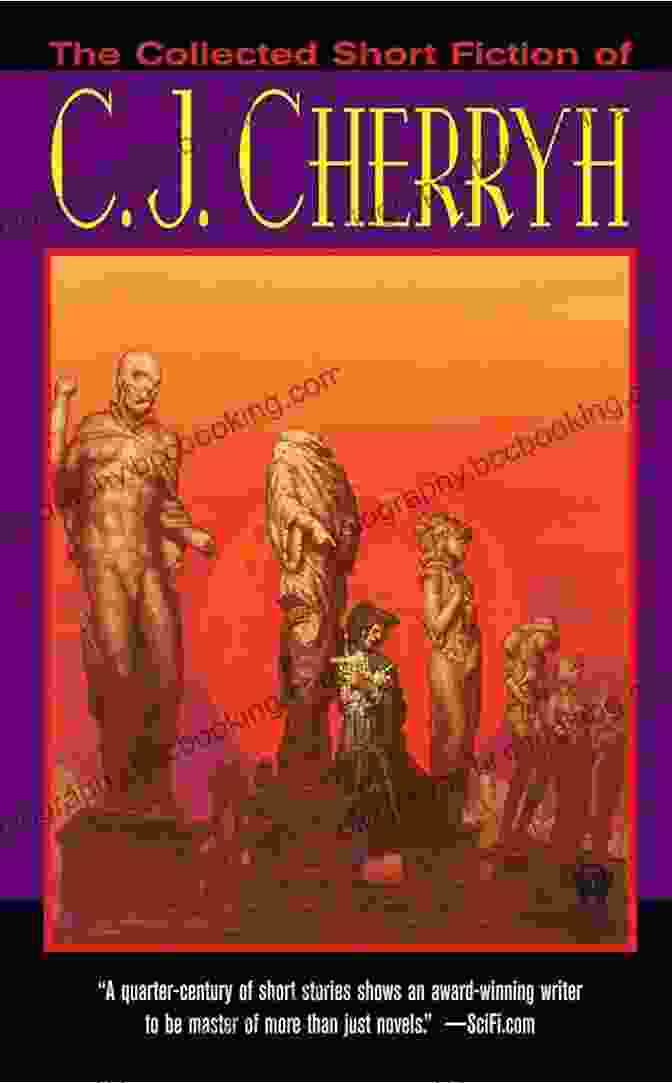 The Intricate Worlds Of C.J. Cherryh's Short Fiction The Collected Short Fiction Of C J Cherryh