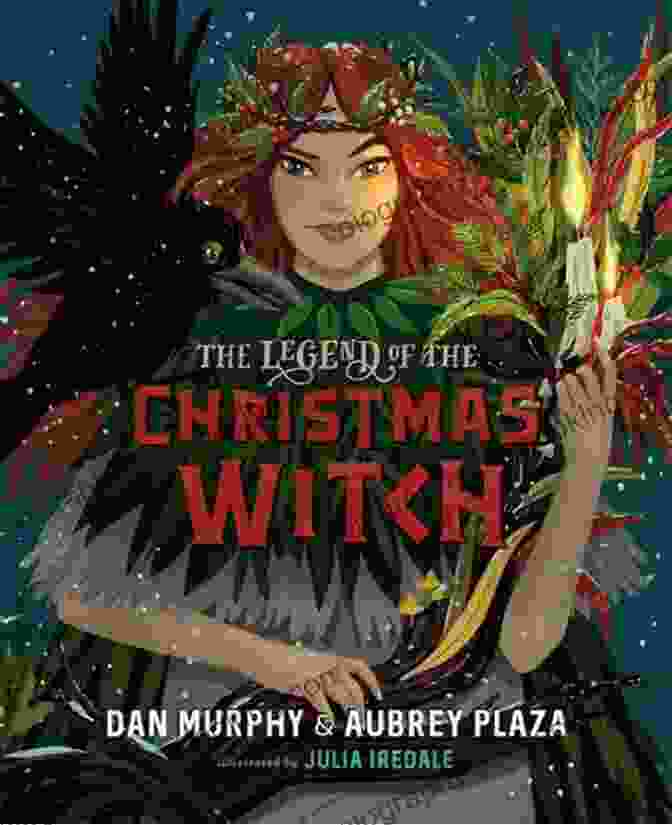 The Legend Of The Christmas Witch Book Cover Featuring A Young Girl With A Curious Expression, Surrounded By Magical Elements The Legend Of The Christmas Witch