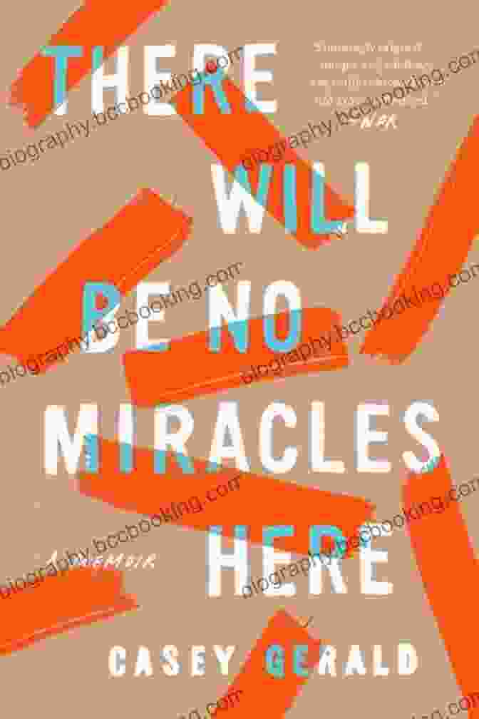 There Will Be No Miracles Here Book Cover There Will Be No Miracles Here: A Memoir