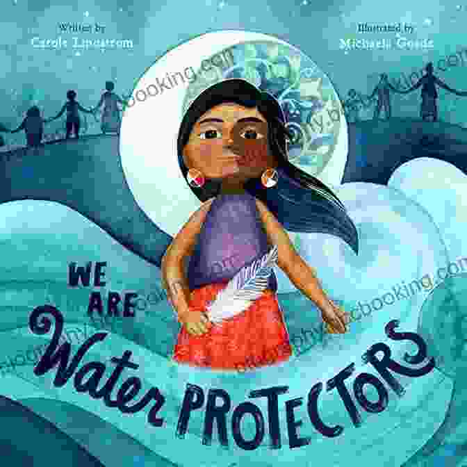 We Are Water Protectors Book Cover We Are Water Protectors Carole Lindstrom